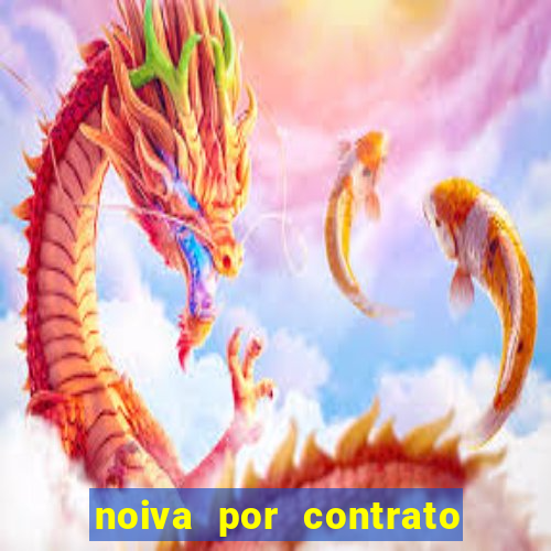 noiva por contrato filme completo dublado